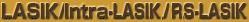 LASIK/IntraLASIK